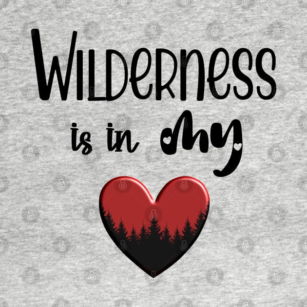 Wilderness is in my Heart by MettaArtUK